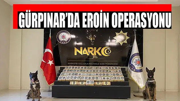 Gürpınar'da eroin operasyonu