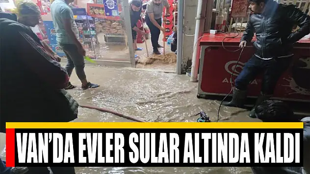 Van'da evler sular altında kaldı