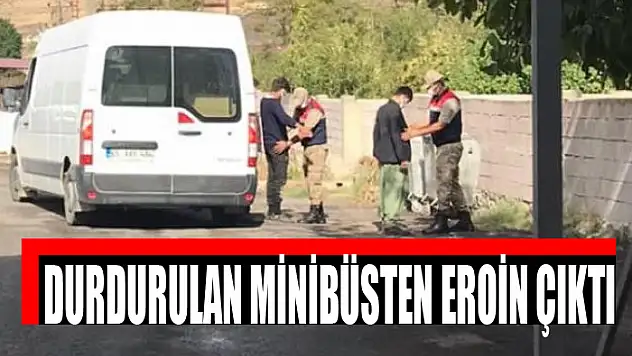 Durdurulan minibüsten eroin çıktı