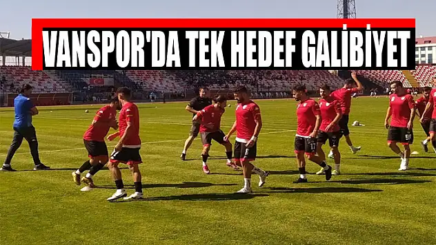 Vanspor'da tek hedef galibiyet 