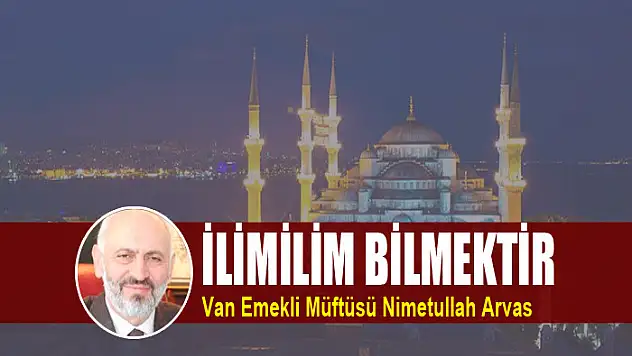 İLİMİLİM BİLMEKTİR