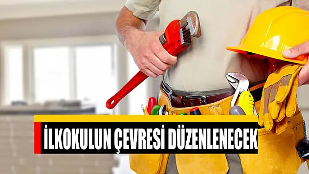 İlkokulun çevresi düzenlenecek