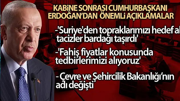 Cumhurbaşkanı Erdoğan: Suriye'den topraklarımızı hedef alan tacizler bardağı taşırdı