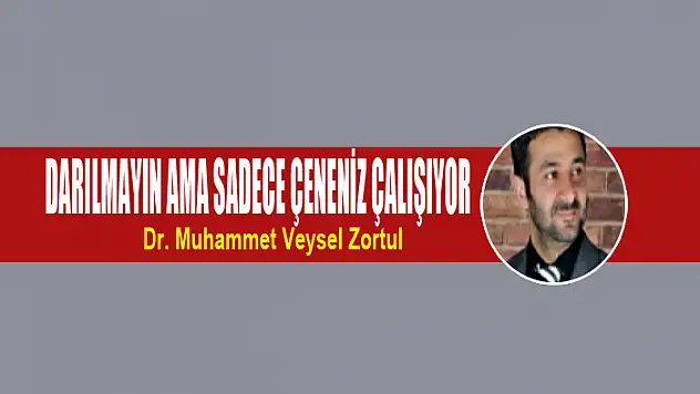 Darılmayın ama sadece çeneniz çalışıyor