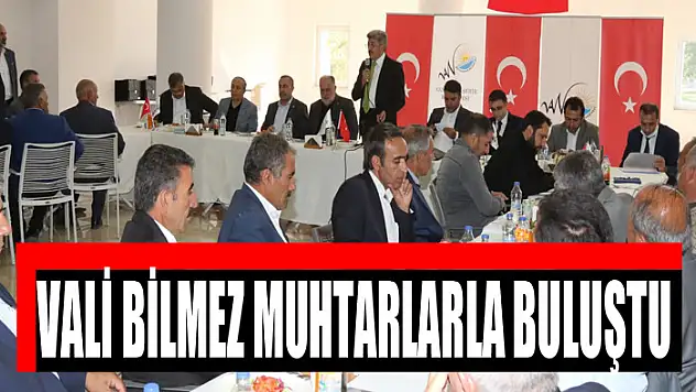 Vali Bilmez Özalplı muhtarlarla buluştu