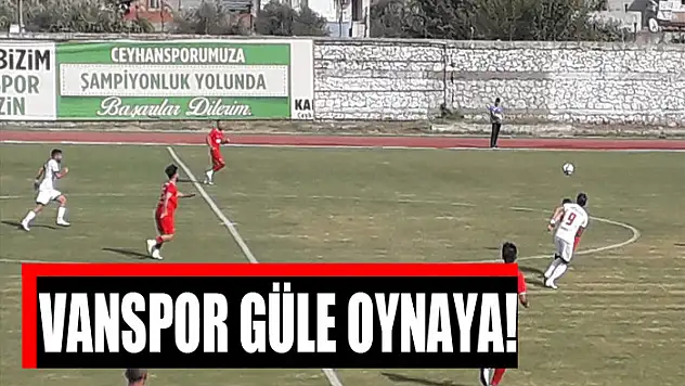 VANSPOR GÜLE OYNAYA!
