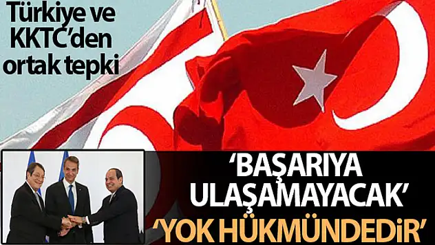 Türkiye ve KKTC'den ortak tepki