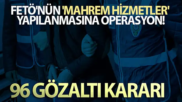 FETÖ'nün jandarma yapılanmasında 96 şüpheli hakkında gözaltı kararı