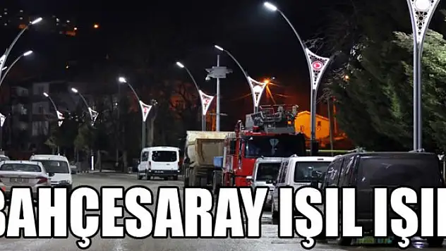 Bahçesaray ışıl ışıl