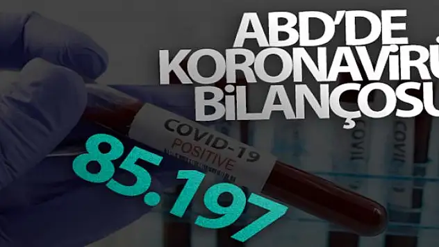 ABD'de koronavirüsten hayatını kaybedenlerin sayısı 85 bini geçti