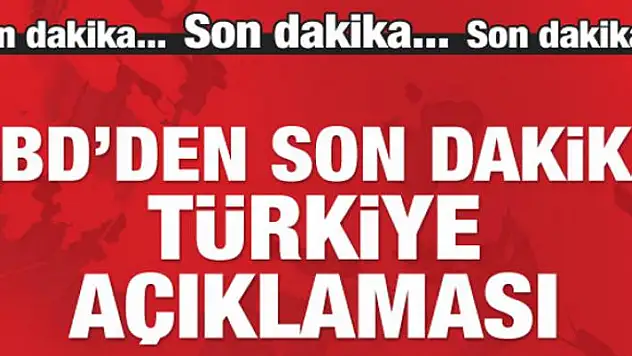 ABD'den ikinci Türkiye açıklaması!