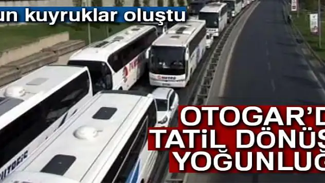 15 Temmuz Demokrasi Otogarı'nda tatil dönüşü yoğunluğu