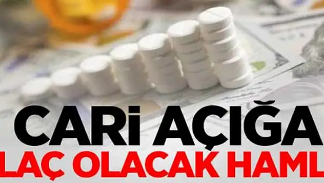 Cari açığa ilaç olacak hamle 