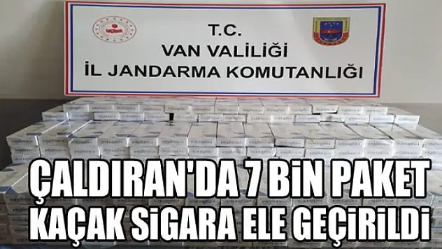 Çaldıran'da 7 bin paket kaçak sigara ele geçirildi