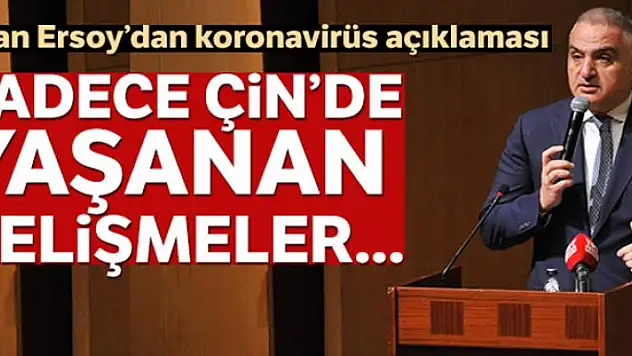 Kültür ve Turizm Bakanı Ersoy'dan koronavirüsü açıklaması