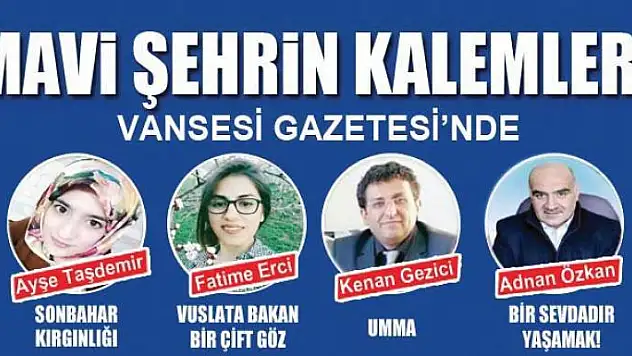 MAVİ ŞEHRİN KALEMLERİ