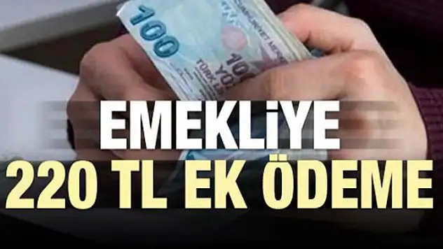 Emekliye 220 TL ek ödeme