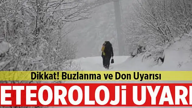 Meteorolojiden buzlanma ve don uyarısı