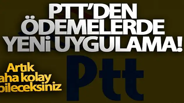 PTT'den İŞKUR ödemelerinde yeni uygulama