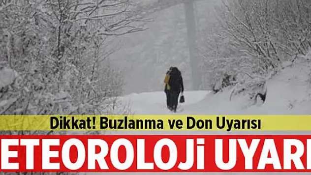 Meteorolojiden buzlanma ve don uyarısı
