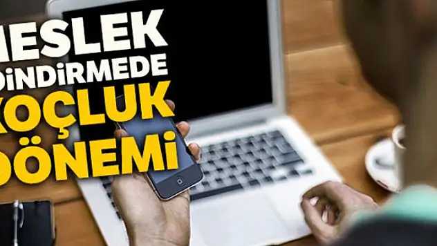 Meslek edindirmede koçluk dönemi
