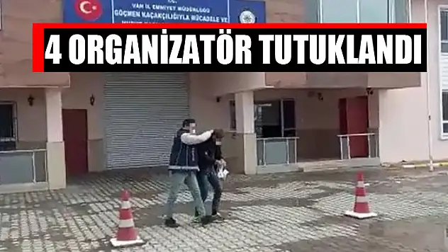 4 organizatör tutuklandı
