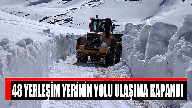 48 yerleşim yerinin yolu ulaşıma kapandı