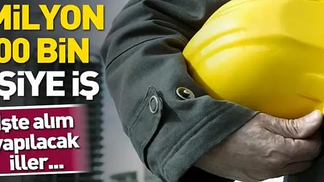 1 milyon 600 bin kişiye iş 