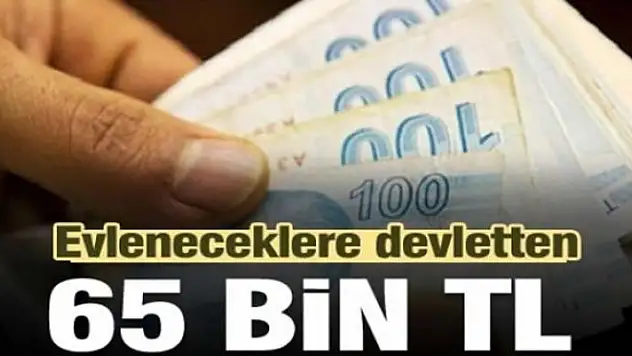 Evleneceklere devletten 65 bin TL