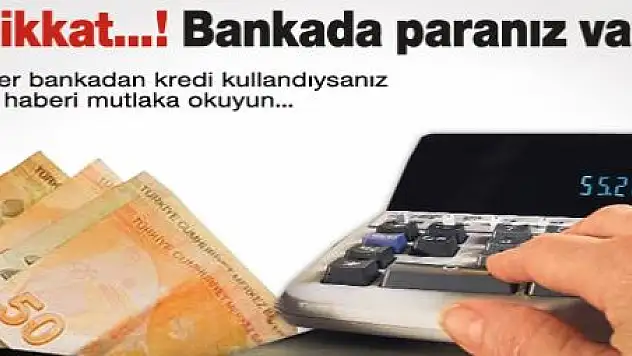 PARANIZI BANKALARDAN İSTEYİN