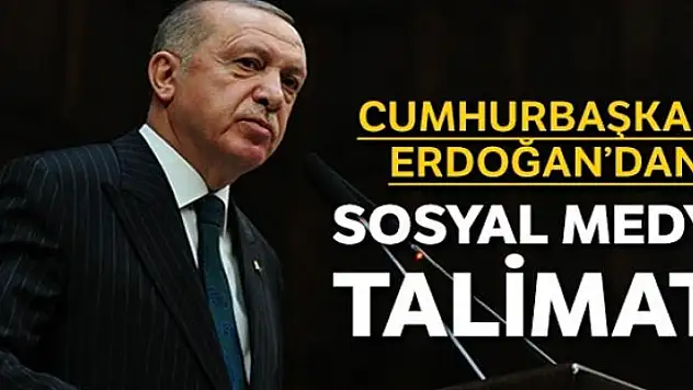 Cumhurbaşkanı Erdoğan'dan sosyal medya talimatı