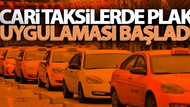 Ticari taksilerde plaka uygulaması başladı