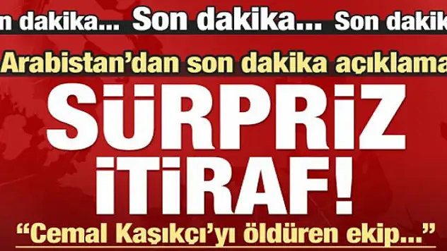 S.Arabistan'dan itiraf! Kaşıkçı'yı öldüren ekip...