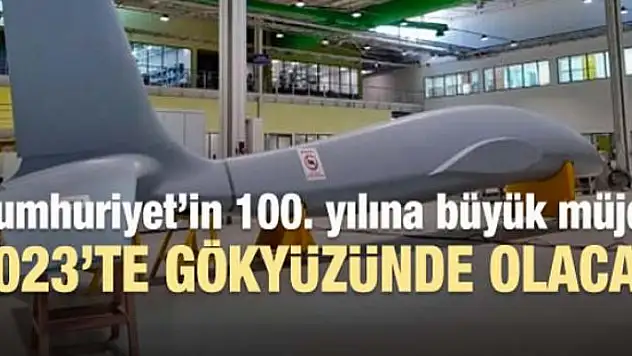 İnsansız savaş uçağı 2023'te gökyüzünde