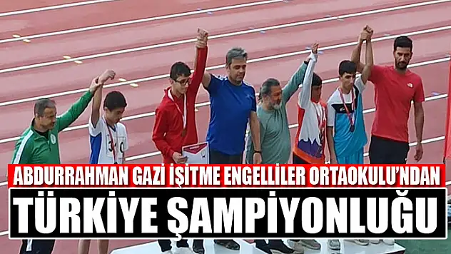ABDURRAHMAN GAZİ İŞİTME ENGELLİLER ORTAOKULU'NDAN BÜYÜK BAŞARI