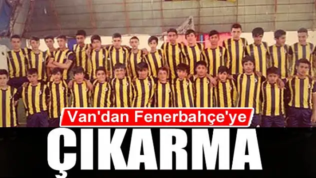 Van'dan Fenerbahçe'ye çıkarma