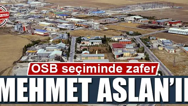 OSB seçiminde zafer Mehmet Aslan'ın