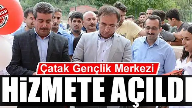 Çatak Gençlik Merkezi açıldı
