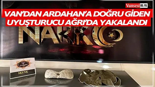 Ağrı'da uyuşturucuya geçit verilmiyor