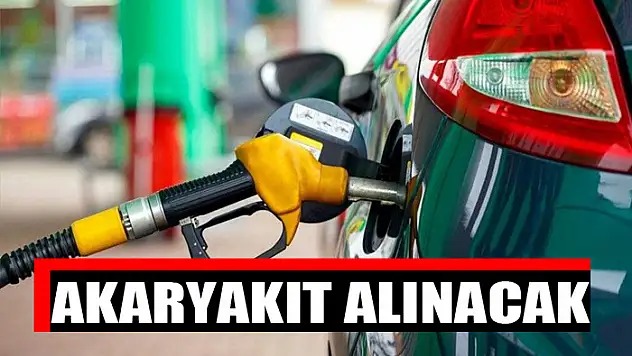 Akaryakıt alınacak