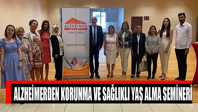 Alzheimerden Korunma ve Sağlıklı Yaş Alma semineri