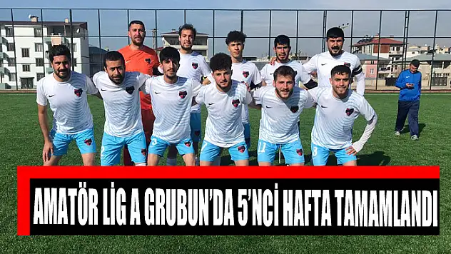 AMATÖR LİG A GRUBUN'DA 5'NCİ HAFTA TAMAMLANDI