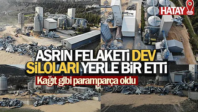 Asrın felakati dev siloları yerle bir etti