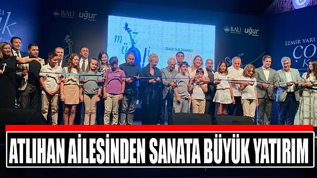 Atlıhan ailesinden sanata büyük yatırım