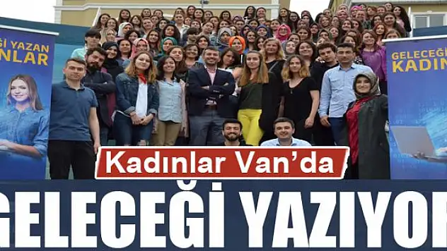 Kadınlar Van'da geleceği yazıyor