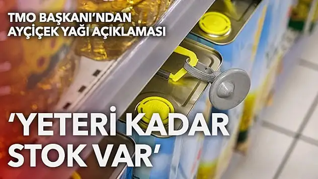 Ayçiçek yağı ile ilgili TMO'dan yeni açıklama