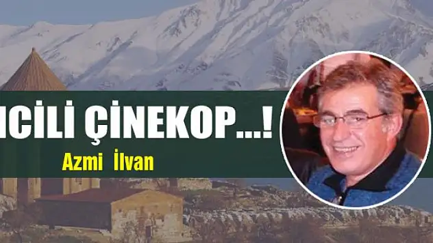 İncili Çinekop...!