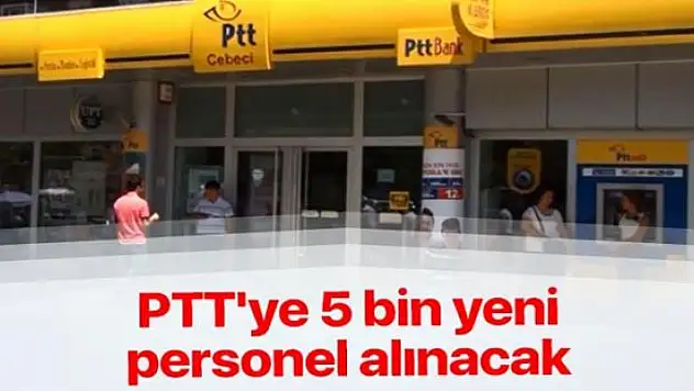 PTT'ye 5 bin yeni personel alınacak