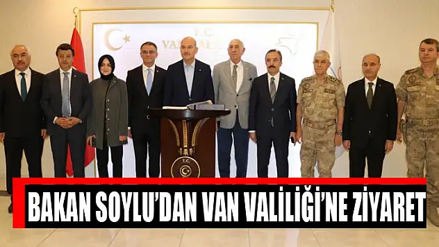 Bakan Soylu'dan Van Valiliği'ne ziyaret