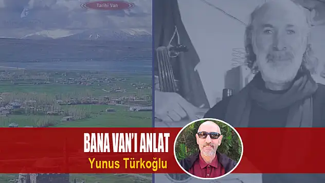 Bana Van'ı Anlat